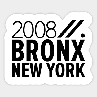 Bronx NY Birth Year Collection - Represent Your Roots 2008 in Style Sticker